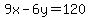 9x-6y=120