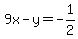 9x-y=-1%2F2