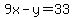 9x-y=33