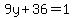 9y%2B36=1