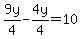 9y%2F4-4y%2F4=10