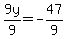 9y%2F9=-47%2F9