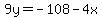 9y=-108-4x