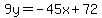 9y=-45x%2B72