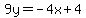 9y=-4x%2B4