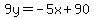 9y=-5x%2B90