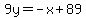 9y=-x%2B89