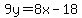 9y=8x-18