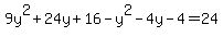 9y%5E2%2B24y%2B16-y%5E2-4y-4+=+24