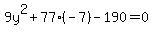 9y%5E2+%2B+77%28-+7%29+-+190+=+0