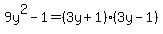 9y%5E2-1=%283y%2B1%29%283y-1%29