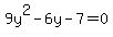 9y%5E2-6y-7=0