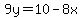 9y+=+10+-+8x