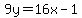 9y+=+16x-1