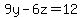 9y-6z=12