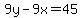 9y-9x=45