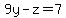 9y-z=7