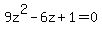 9z%5E2-6z%2B1+=+0