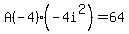 A%28-4%29%28-4i%5E2%29=64