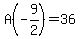 A%28-9%2F2%29=36