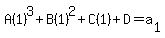 A%281%29%5E3+%2BB%281%29%5E2%2BC%281%29%2BD=a%5B1%5D