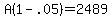 A%281+-+.05%29+=+2489