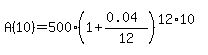 A%2810%29=500%2A%281%2B%280.04%29%2F12%29%5E%2812%2A10%29