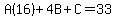A%2816%29%2B4B%2BC=33
