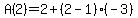 A%282%29=2%2B%282-1%29%28-3%29