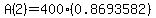 A%282%29+=+400%280.8693582%29