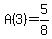 A%283%29=5%2F8