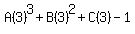 A%283%29%5E3%2BB%283%29%5E2%2BC%283%29-1