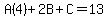 A%284%29%2B2B%2BC=13