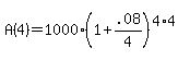 A%284%29+=+1000%281%2B+.08%2F4%29%5E%284%2A4%29
