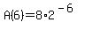 A%286%29=8%2A2%5E%28-6%29