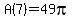 A%287%29=49pi