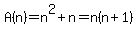 A%28n%29=n%5E2%2Bn=n%28n%2B1%29