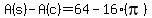 A%28s%29+-+A%28c%29+=+64+-+16%28pi%29