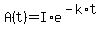 A%28t%29=I%2Ae%5E%28-k%2At%29