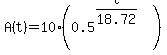 A%28t%29+=+10%280.5%5E%28t%2F18.72%29%29