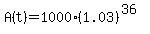 A%28t%29+=+1000%281.03%29%5E%2836%29