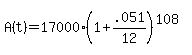 A%28t%29+=+17000%281%2B.051%2F12%29%5E%28108%29