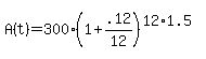 A%28t%29+=+300%281%2B.12%2F12%29%5E%2812%2A1.5%29