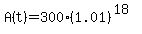 A%28t%29+=+300%281.01%29%5E%2818%29
