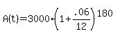 A%28t%29+=+3000%281%2B+.06%2F12%29%5E%28180%29