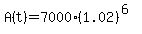 A%28t%29+=+7000%281.02%29%5E%286%29