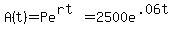 A%28t%29+=+P+e+%5E%28rt%29+=+2500e%5E%28.06t%29