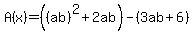 A%28x%29=%28%28ab%29%5E2%2B2ab%29-%283ab%2B6%29