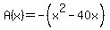 A%28x%29=-%28x%5E2-40x%29