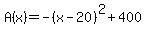 A%28x%29=-%28x-20%29%5E2%2B400
